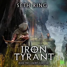 Crow's Fortune: A Fantasy LitRPG Adventure (Iron Tyrant) Audio CD  Unabridged, May 9, 2025