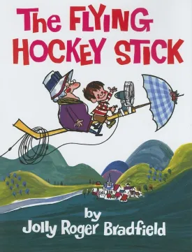 The Flying Hockey Stick Hardcover  Illustrated, February 1, 2007